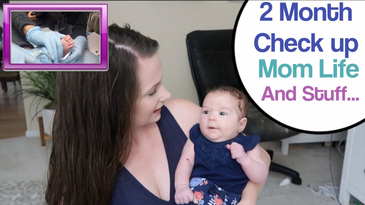 2 Month Check-Up, Finally Newborn Blood Test, Food/Dinner, Mom Life... And Like So Much More Stuff!