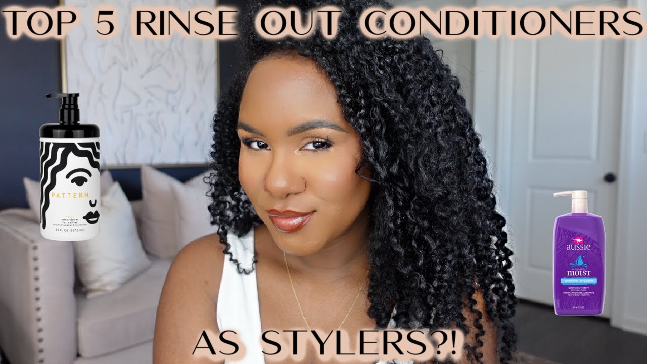 TOP 5 RINSE OUT  CONDITIONERS AS STYLERS?!