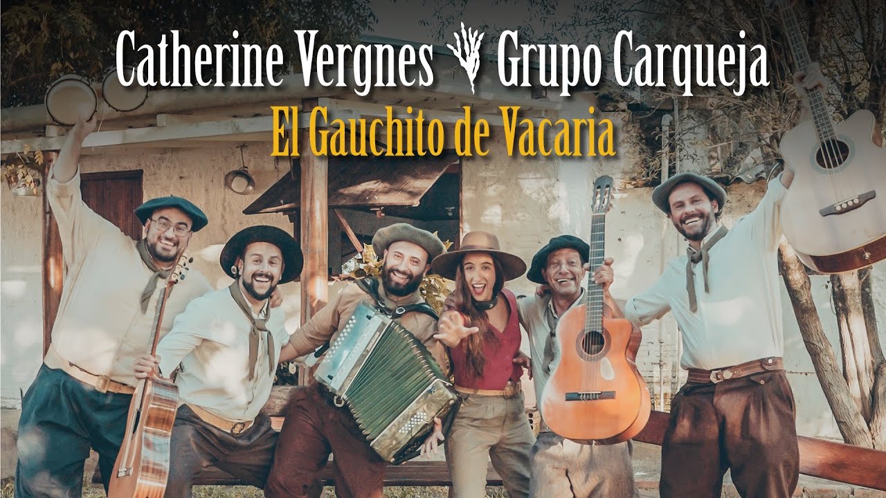 Catherine Vergnes ft Grupo Carqueja - El Gauchito de Vacaria