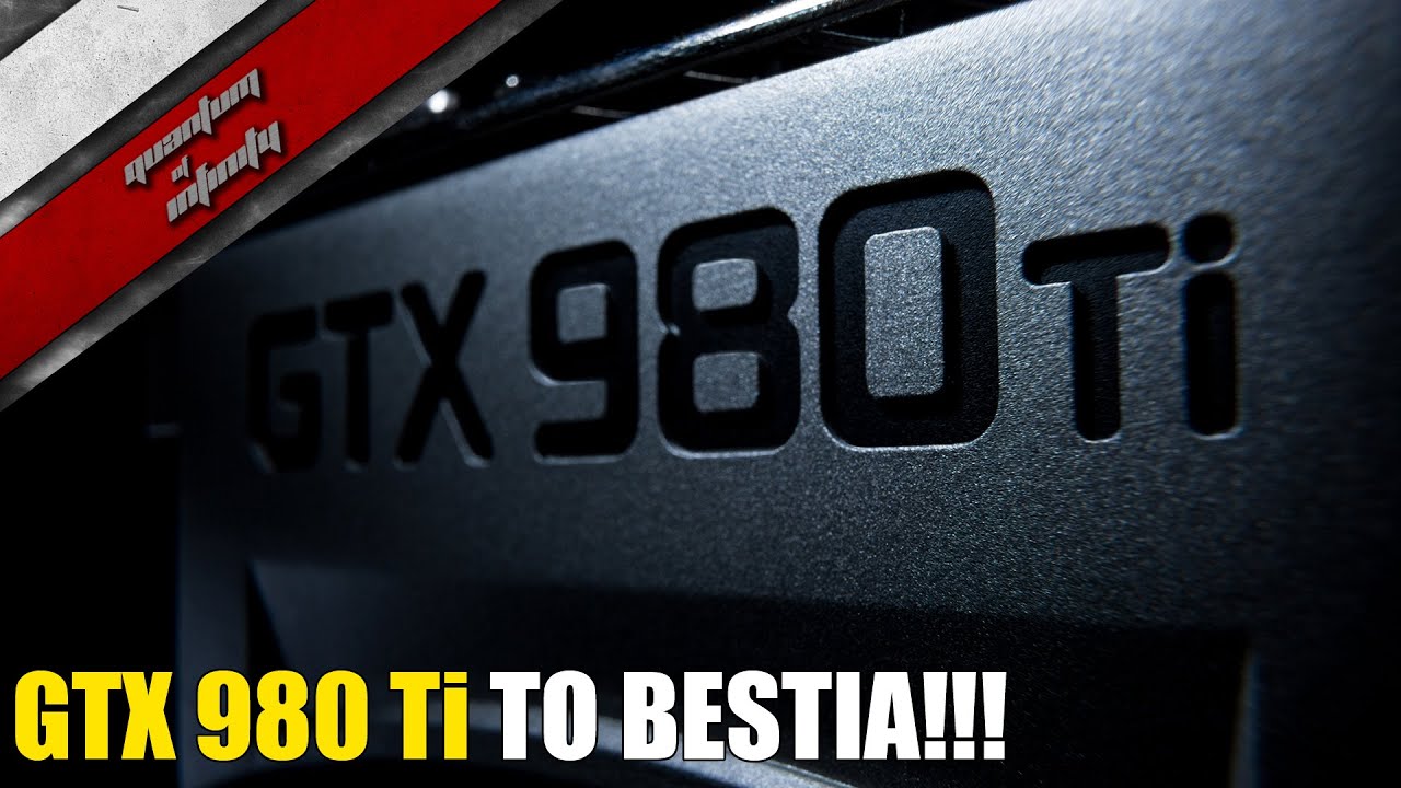 Mój PC V3 - GTX 980 Ti To Bestia