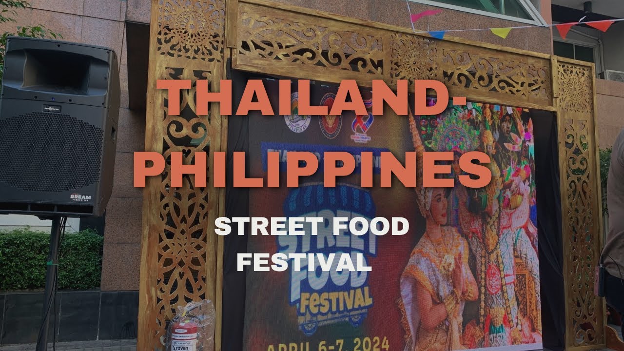 THAILAND-PHILIPPINES STREET FOOD FESTIVAL