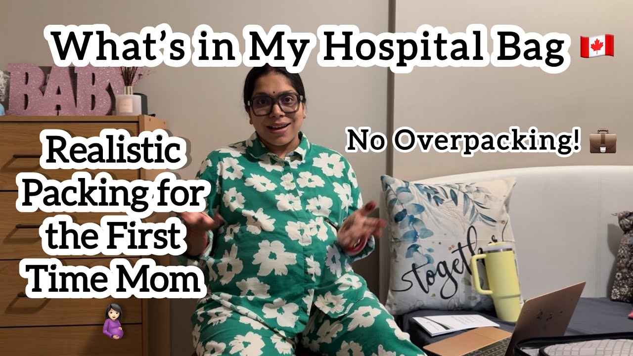Hospital Bag Checklist 2025 🤍 | What I Packed as a First-Time Mom in Canada