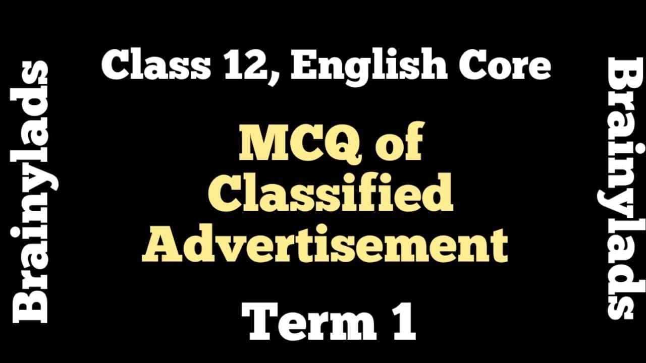 MCQ of Classified Advertisement | Class 12 | Term 1 | English Core |