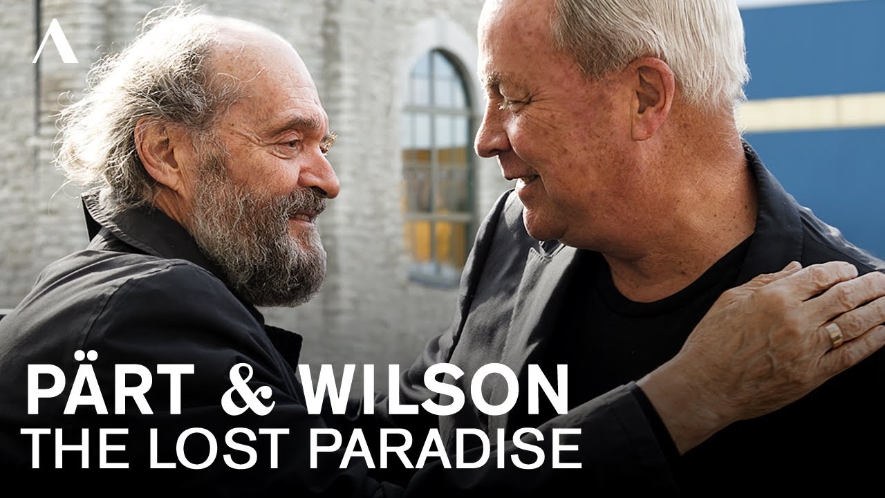 The Art of Music and Theatre with Arvo P&auml;rt and Bob Wilson (Full Documentary)