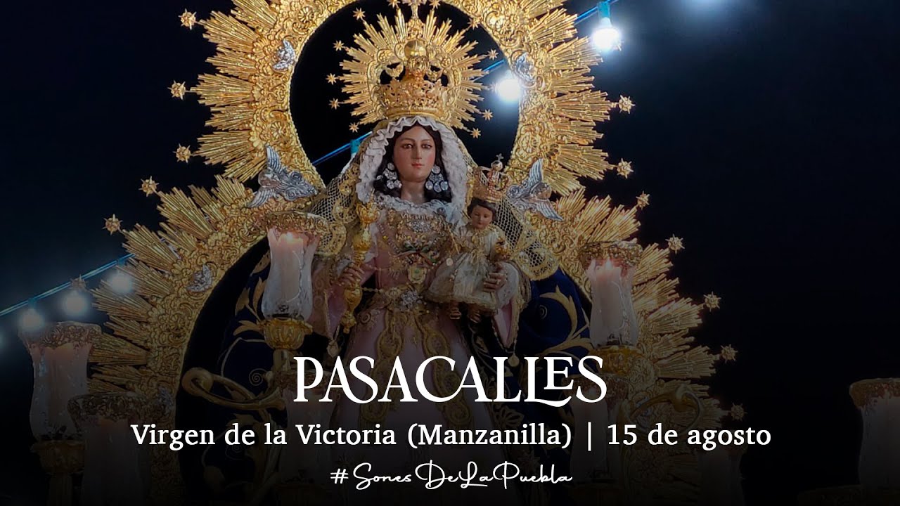 Pasacalles en honor a San Roque y la Virgen de la Victoria de Manzanilla | 15 de agosto
