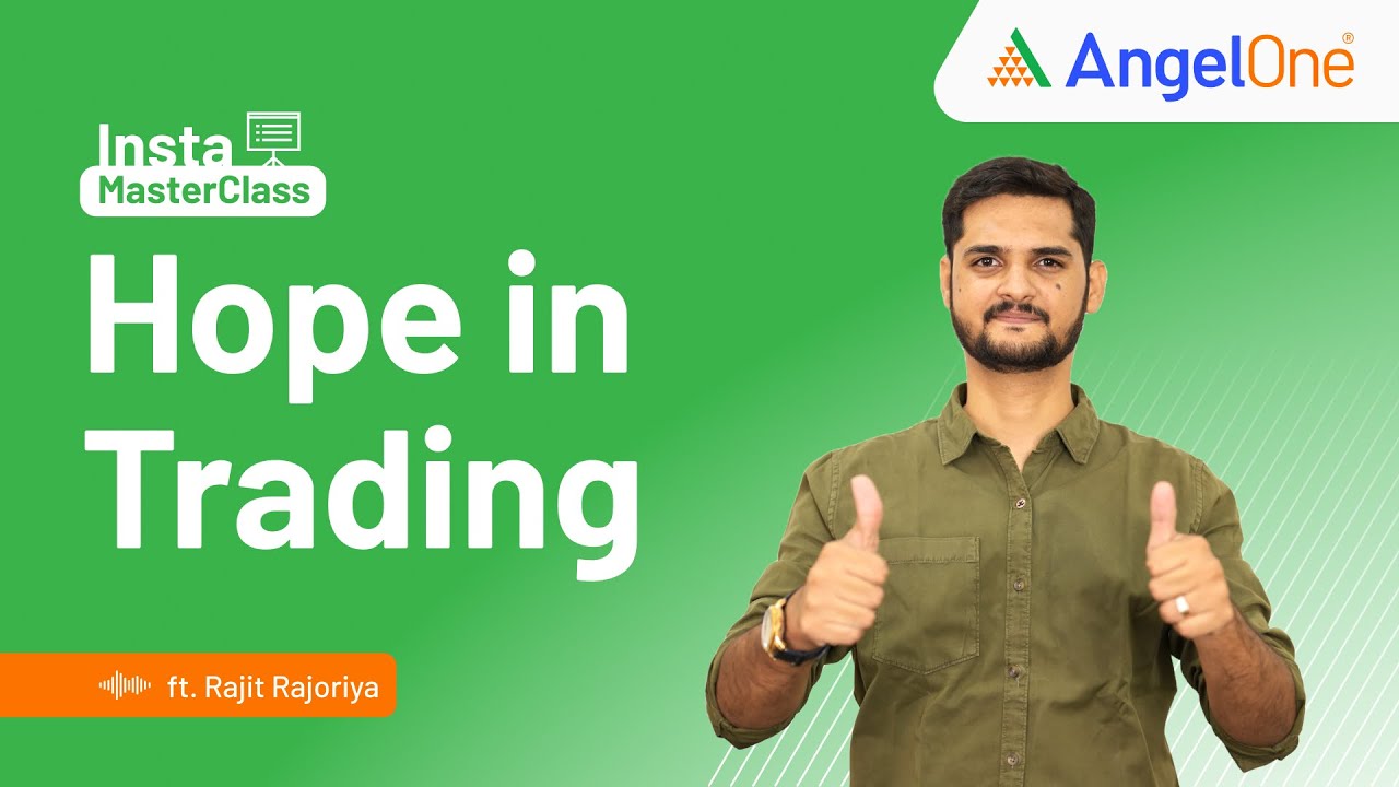 Hope in Trading || Wishful thinking in Trading is Bad ? | Angel One