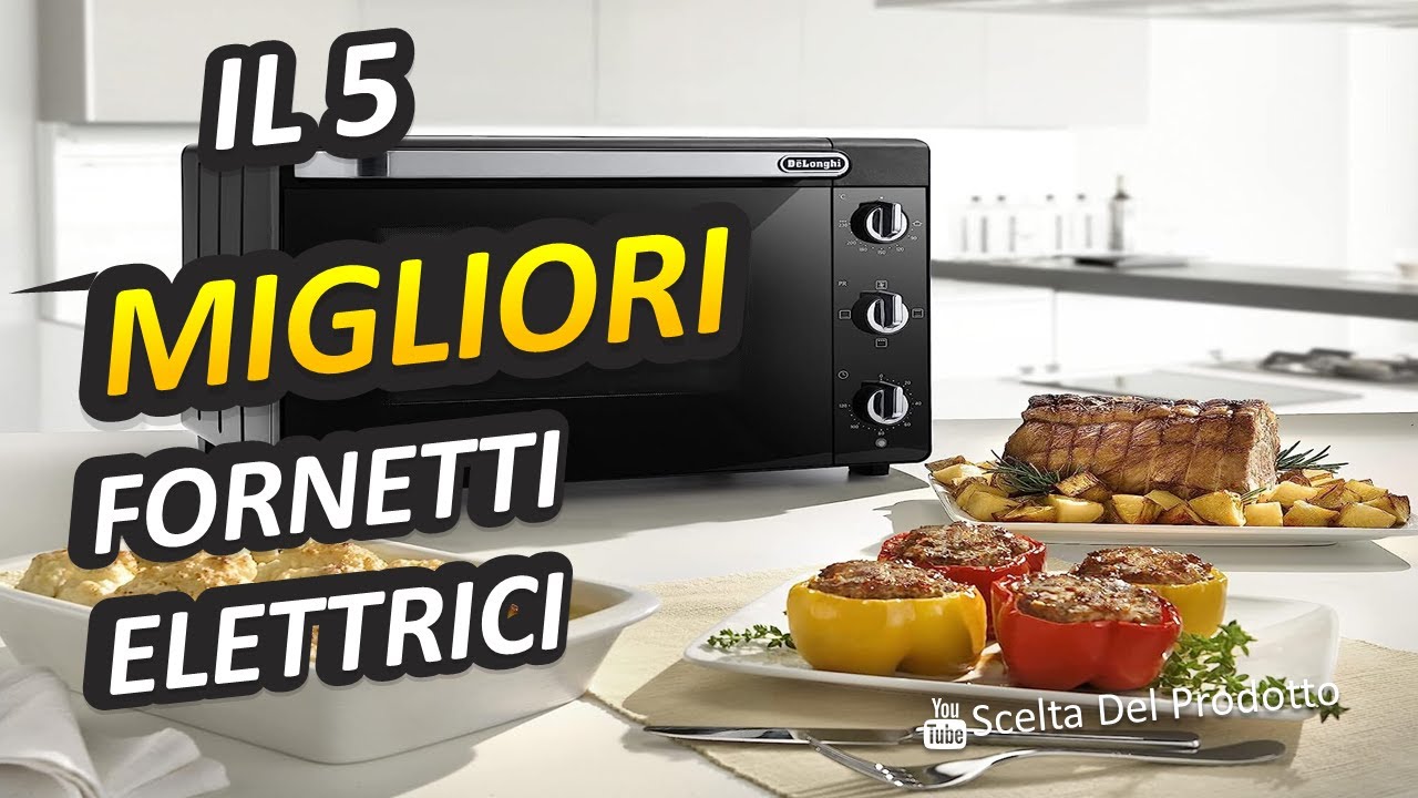 Migliori Fornetti Elettrici 2024