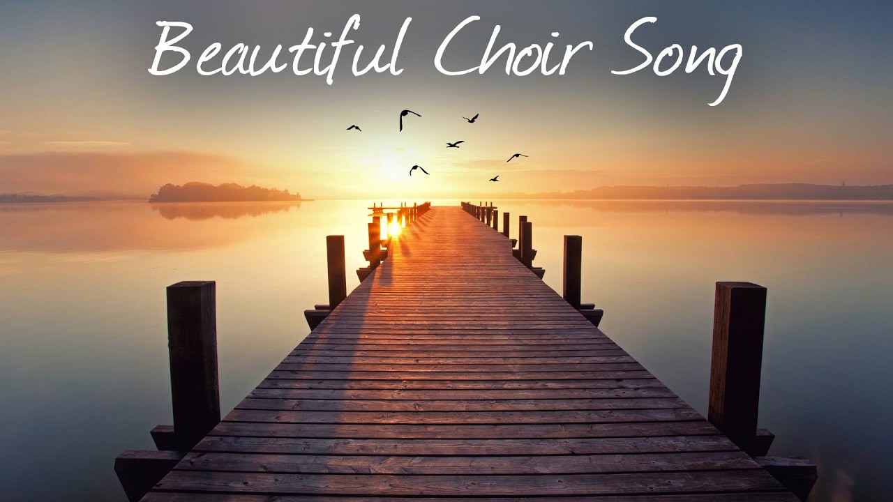Beautiful Choir Song | 
