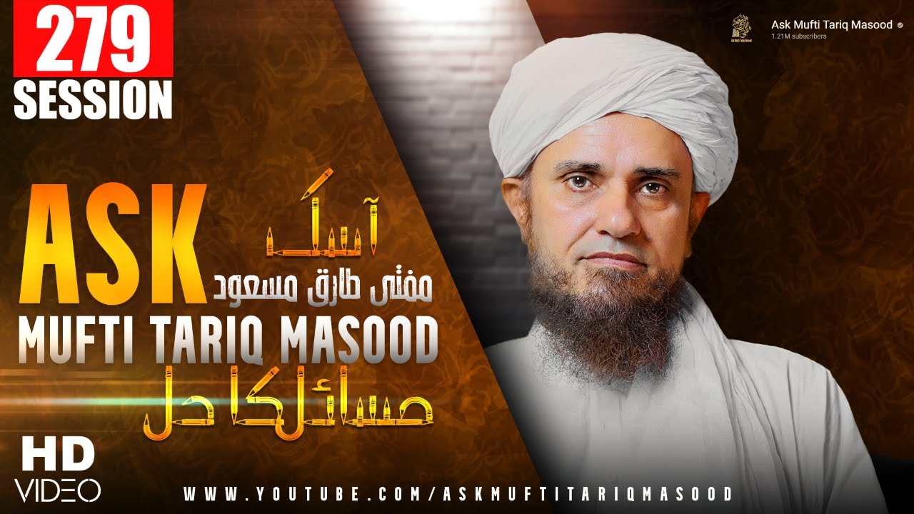 Ask Mufti Tariq Masood | 279 th Session | Solve Your Problems