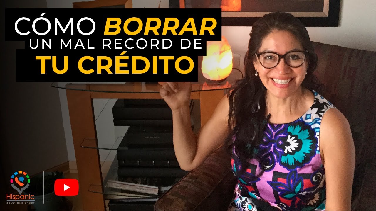 Como borrar un mal historial crediticio | GUIA COMPLETA