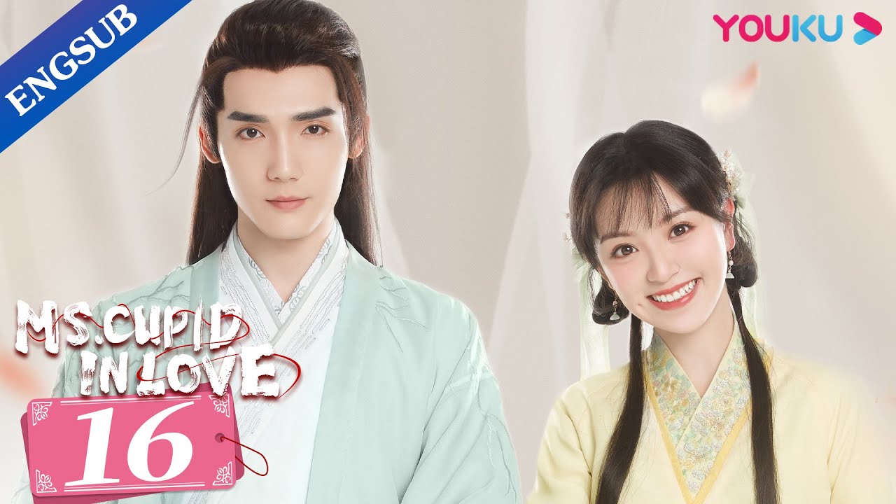 [Ms. Cupid in Love] EP16 | My Fake Fiancé is A Fallen Deity | Cao Yuchen / Tian Xiwei | YOUKU