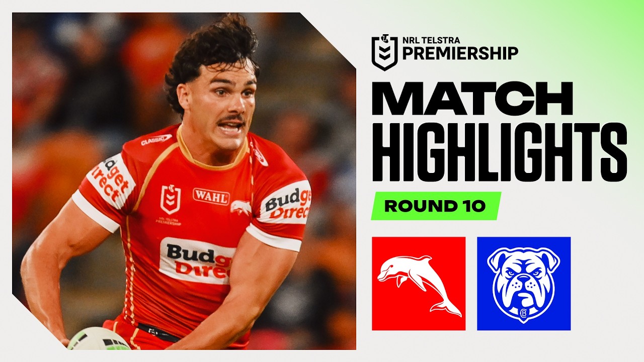 NRL 2026 | Dolphins v Bulldogs | Match Highlights | Round 10