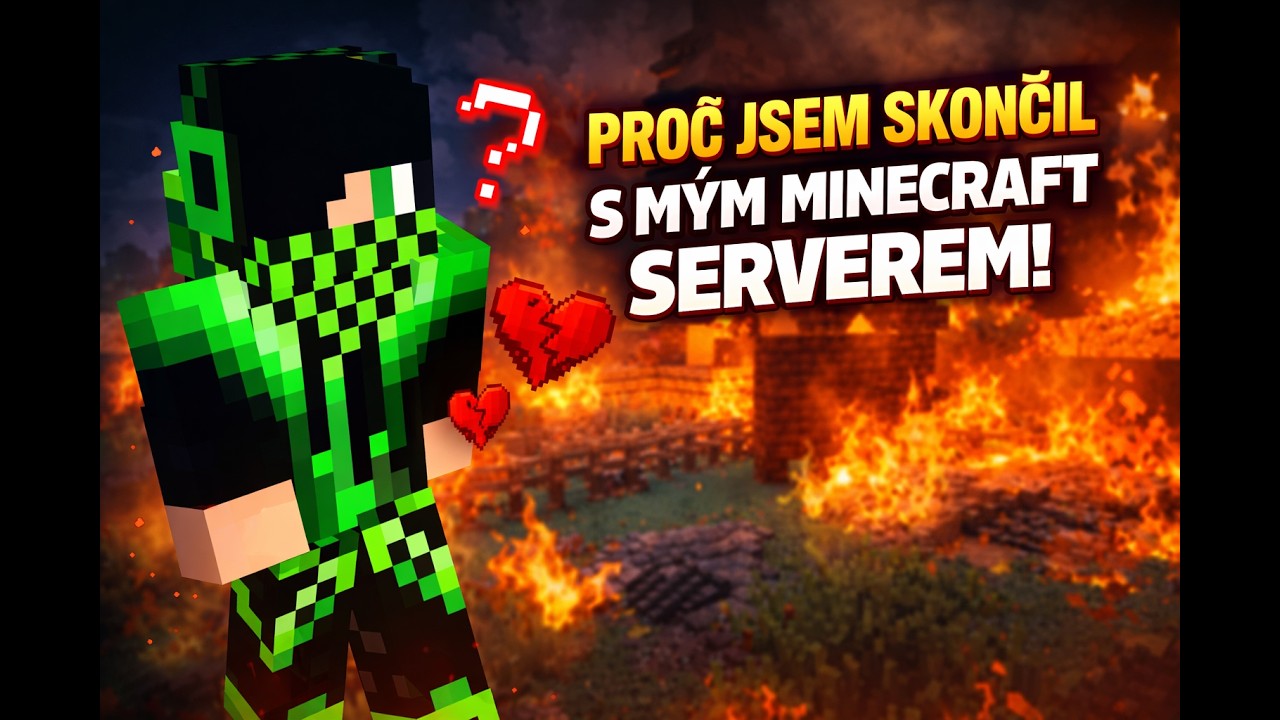 Proč jsem skončil s mým minecraft serverem?