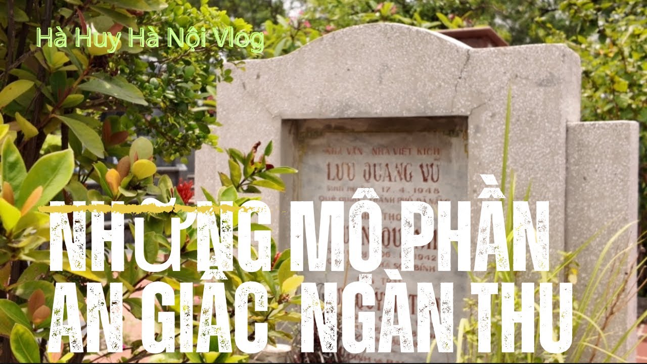 BẮT NGỜ NHỮNG MỘ PHẦN AN GIẤC NGÀN THU TRONG KHU A NGHĨA TRANG VĂN ĐIỂN - Hà Huy Hà Nội Vlog #504