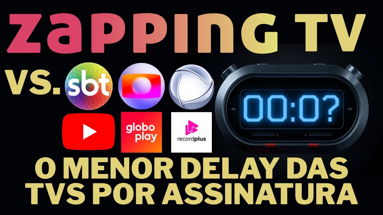 Testamos o Delay da ZAPPING versus TV Aberta e Streaming