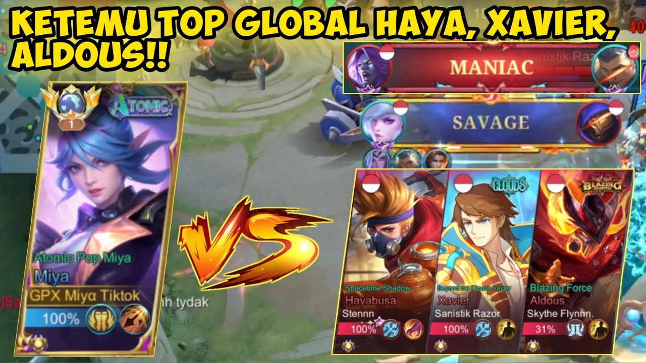 KETEMU TOP GLOBAL HAYA, ALDOUS, XAVIER !! MANIAC DIBALAS DENGAN SAVAGE !  | TOP GLOBAL MIYA - MLBB