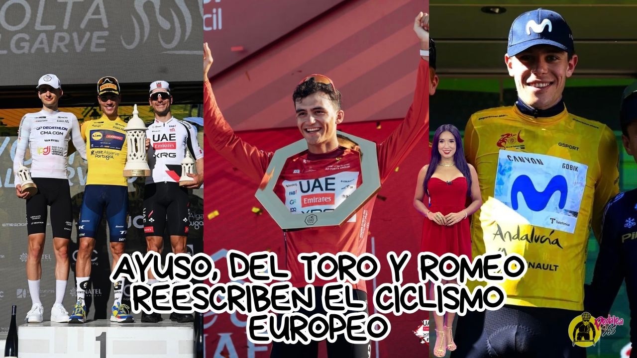 Ayuso, Del Toro y Romeo reescriben el ciclismo europeo