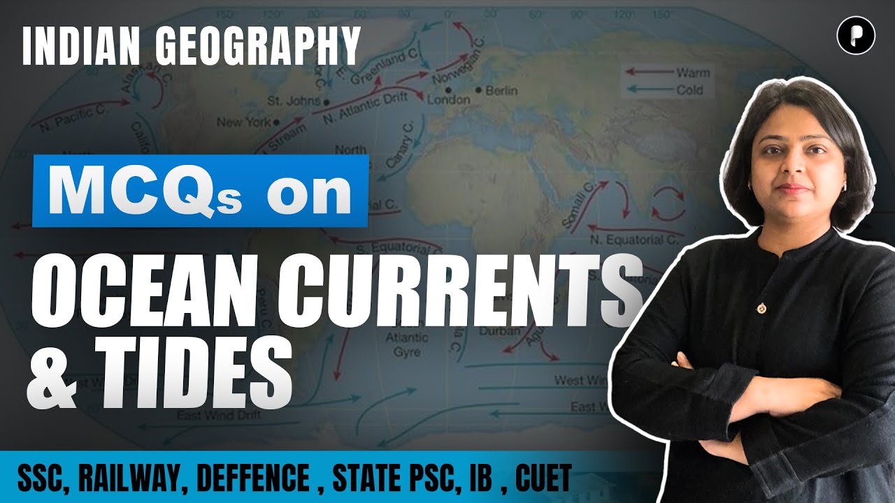 MCQ on Ocean Currents & Tides for All Competitive Exams | Oceanography |  Indian Geography