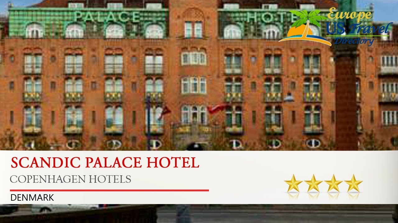 Scandic Palace Hotel - Copenhagen Hotels, Denmark