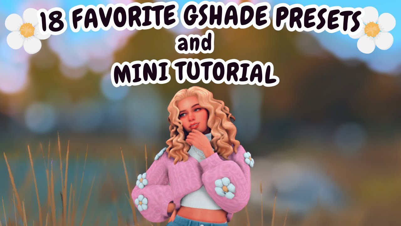 18 Favorite gshade presets for sims 4 + how to install gshade presets! | Sims 4: gshade tutorial ✨