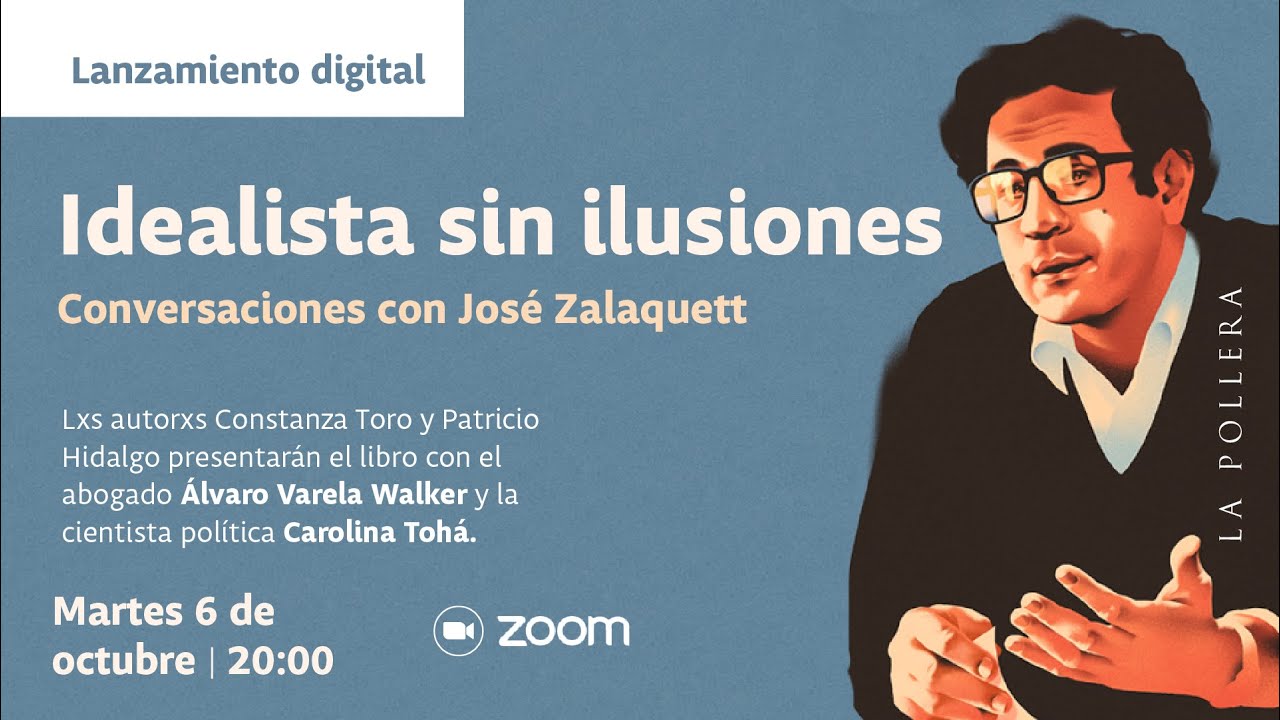 Lanzamiento de IDEALISTA SIN ILUSIONES: CONVERSACIONES CON JOS&Eacute; ZALAQUETT.