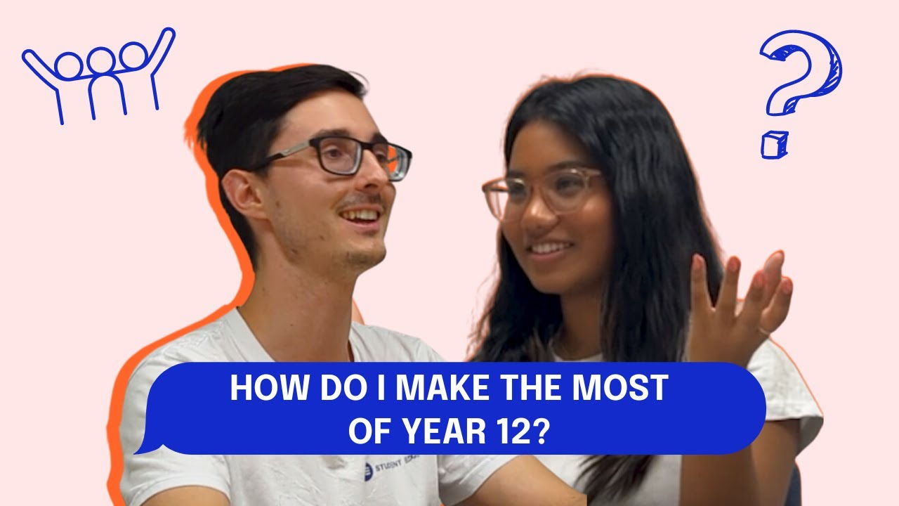 Ask Student Edge | How Do I Make the Most of Year 12?