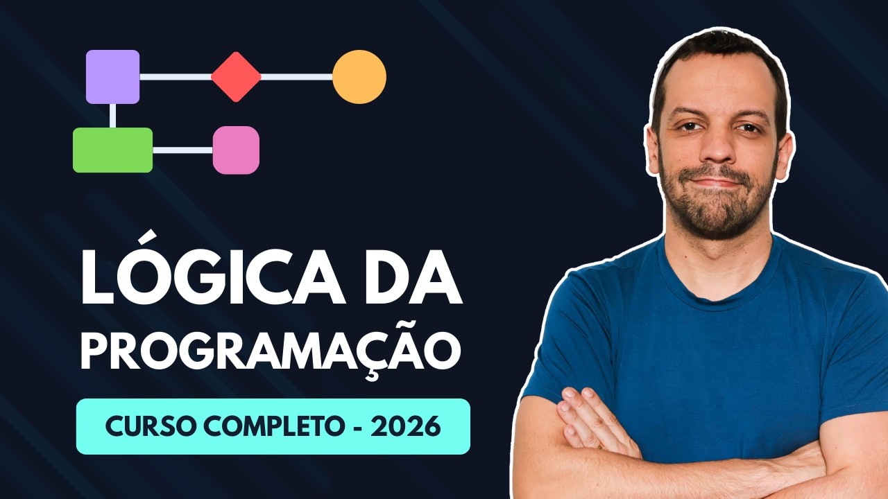 L&oacute;gica da Programa&ccedil;&atilde;o - Curso Completo - 2026