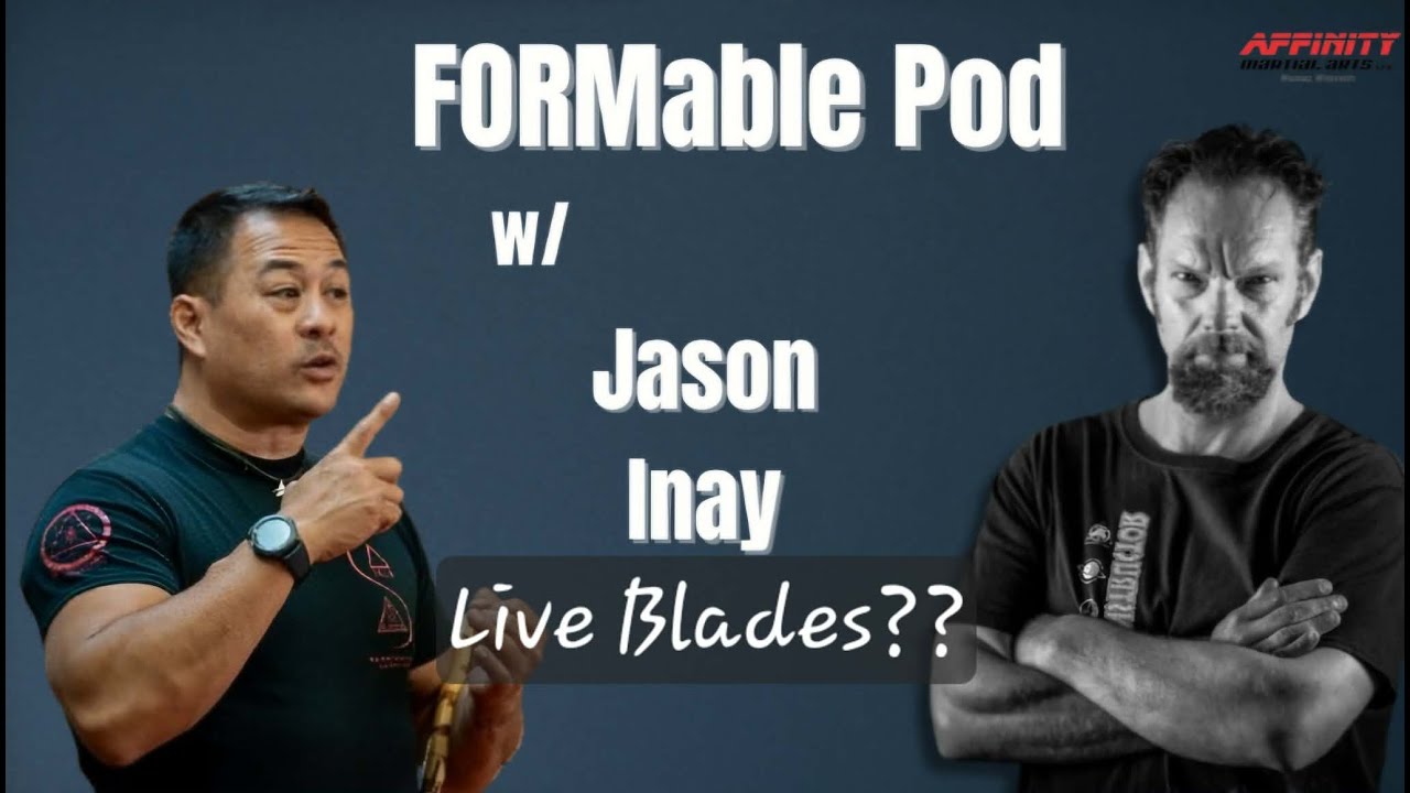 Suro Jason Inay on the Reality of Training with a Live Blade - FormABLE Podcast #47 Suro Jason Inay