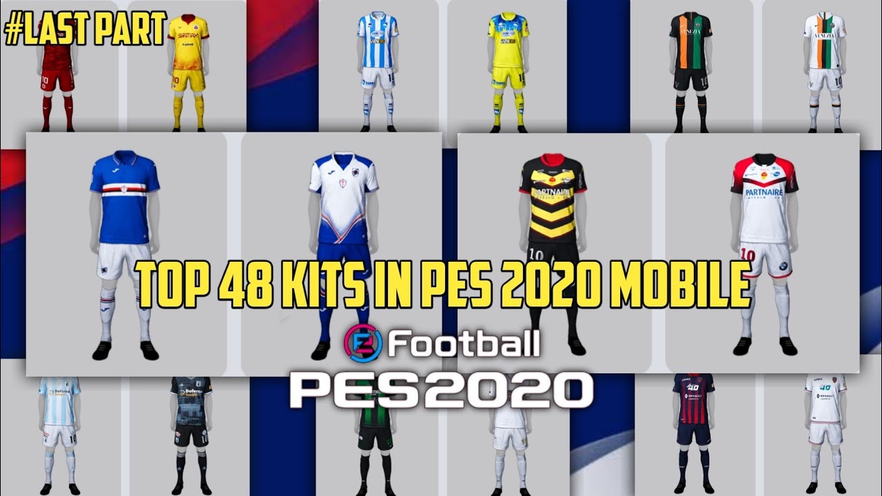 TOP 48 BEST KITS IN PES 2020 MOBILE 🔥😍 #LASTPART