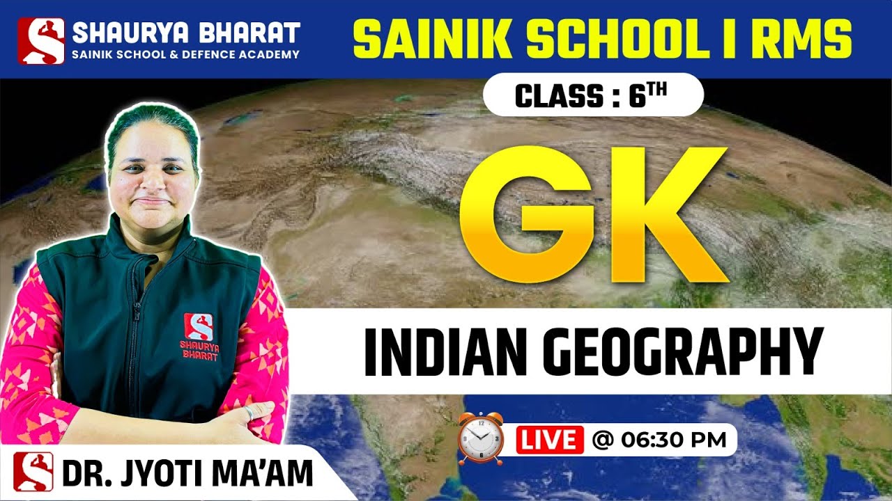 Indian Geography || GK class for Sainik School & RMS Class 6th || by Jyoti Ma'am || Shaurya Bharat