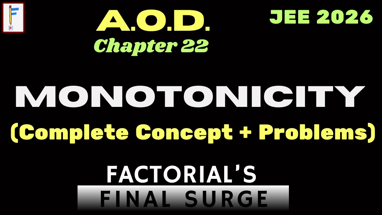 Complete Monotonicity | 15 Problems | JEE 2026 | Factorial Final Surge