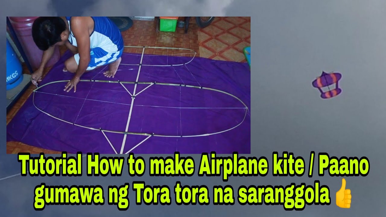 Tutorial how to make Airplane kite / paano gumawa ng Tora-tora na saranggolang di Sumba