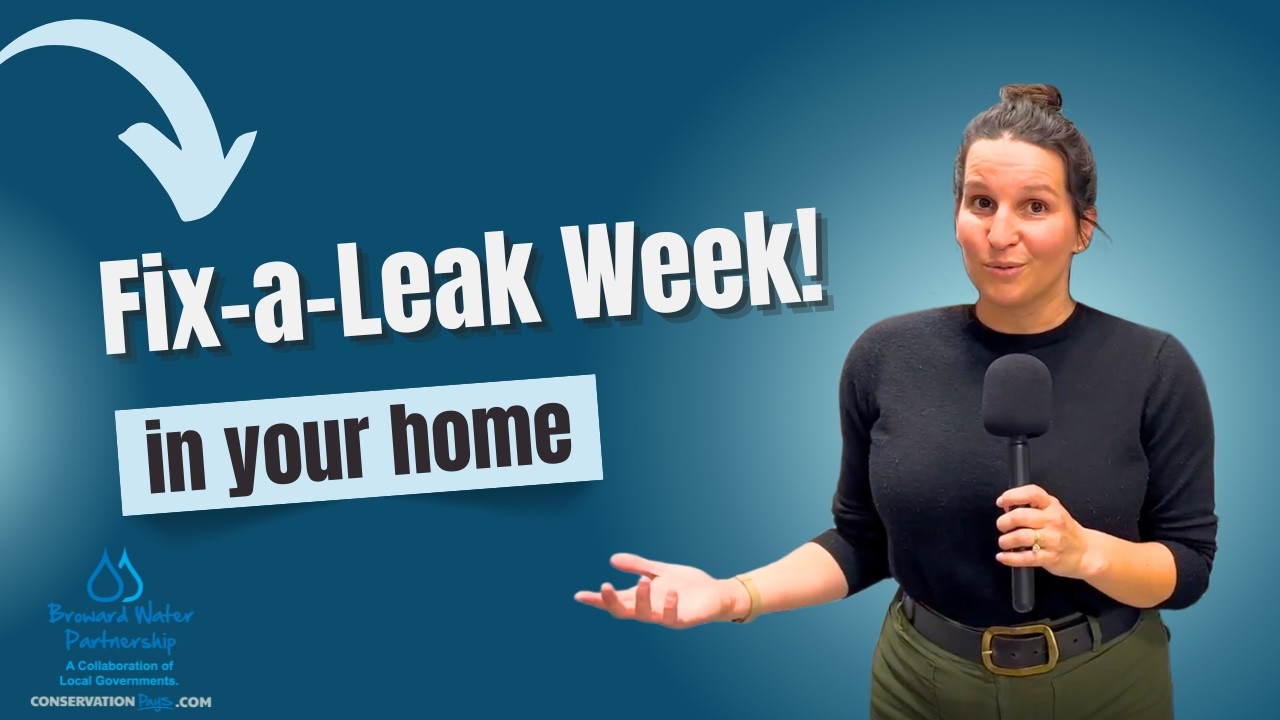 Fix a Leak Week 2026 - Broward Water Partnership
