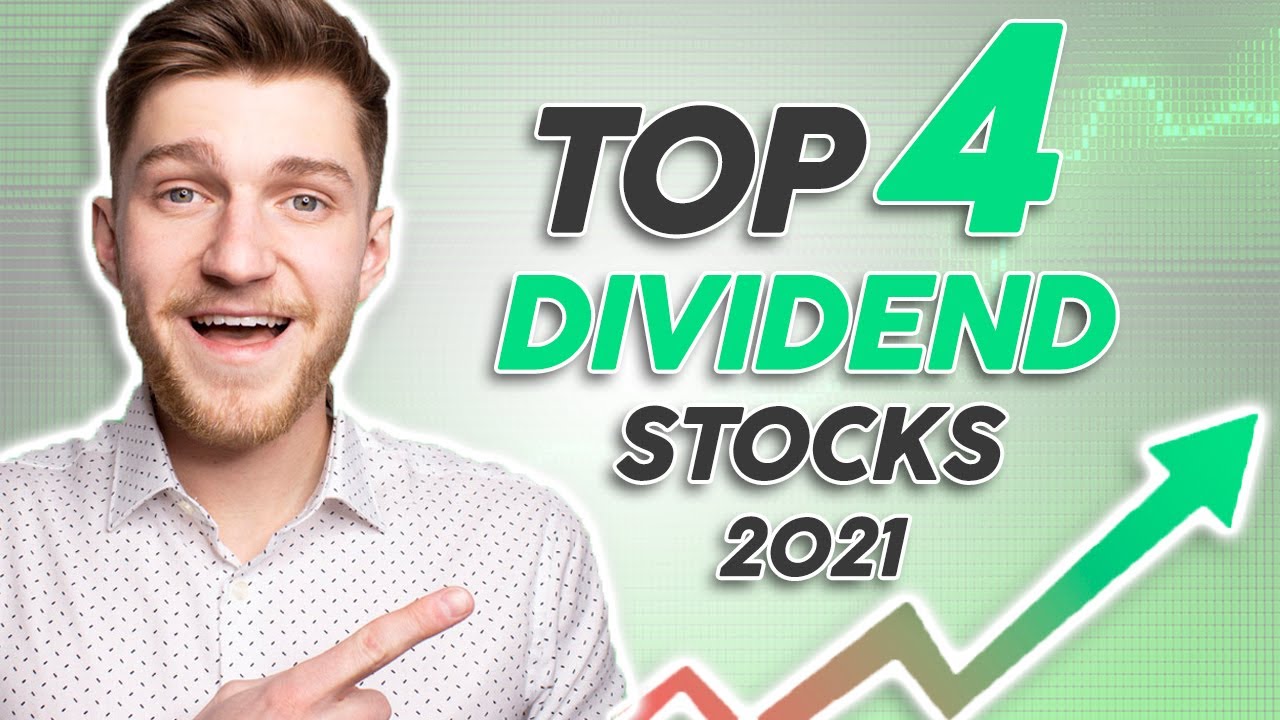 Top 4 Dividend Stocks to BUY for 2021!