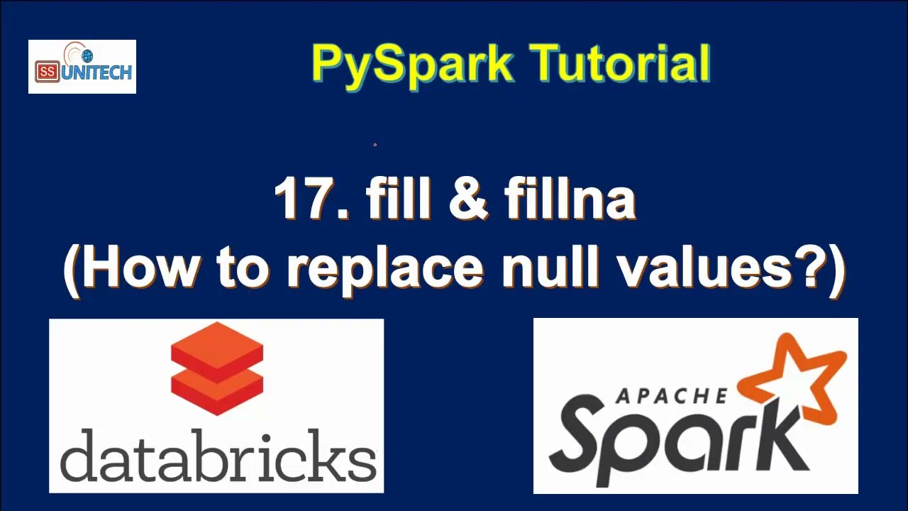 17. fill() & fillna() functions in PySpark | how to replace null values in pyspark | Azure Databrick