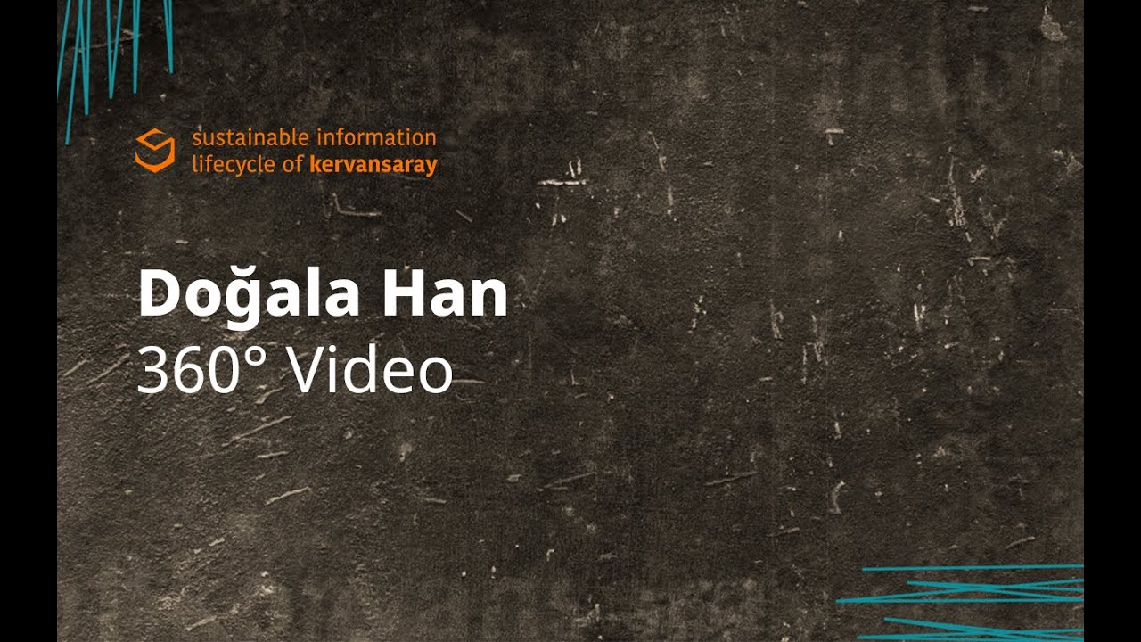 Doğala Han 360&deg; Video