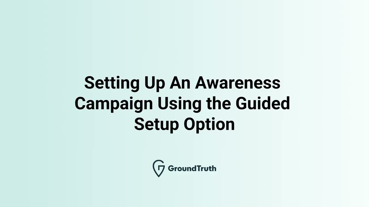 Set Up a Mobile Campaign Using the Guided Setup Option (Objective: Awareness)