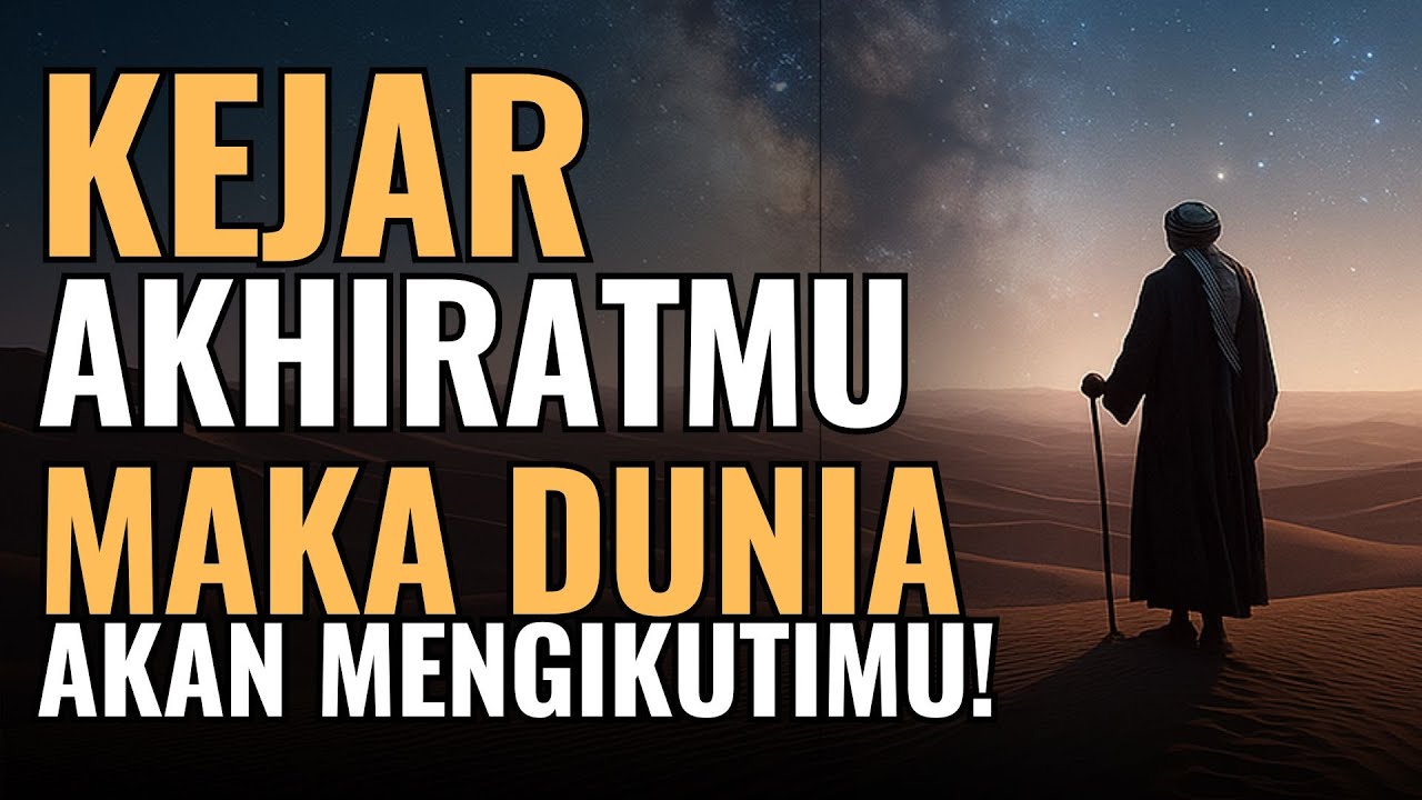 Mengejar Akhirat, Dunia pun Didapat: Rahasia Hidup Tenang dan Berkah | Suara Hikmah
