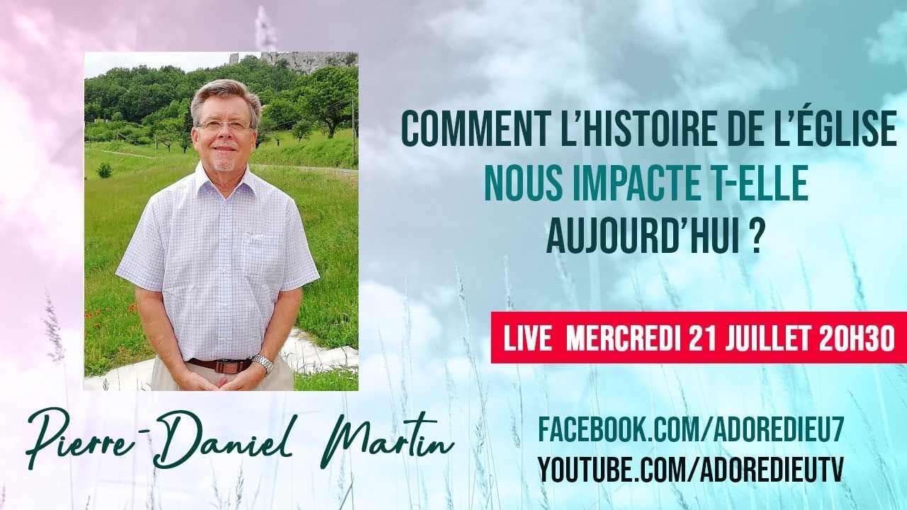 Live ce mercredi : Comment l'histoire de l'église nous impacte t-elle ?  - Pierre-Daniel Martin