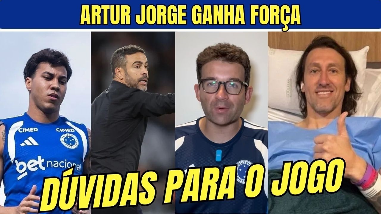 ARTUR JORGE GANHA FORÇA NO CRUZEIRO! MUDANÇAS NO COMANDO, CIRURGIA DE CÁSSIO E DÚVIDAS PARA O JOGO