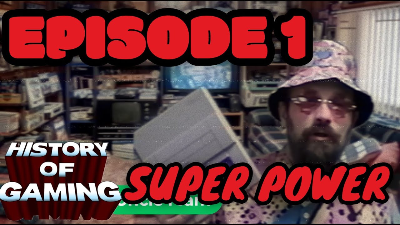 History of Gaming — Episode 1: Super Power (The Rise of the Super Nintendo)