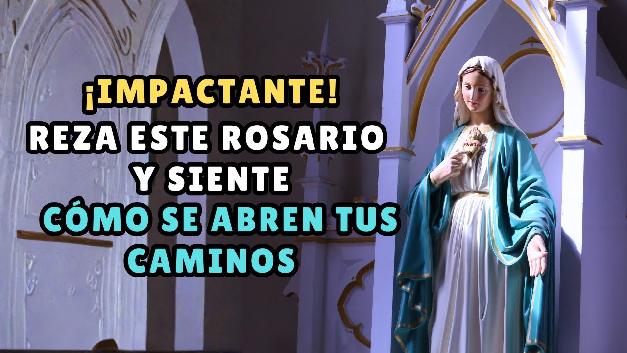 🔥 ¡IMPACTANTE! REZA ESTE ROSARIO Y SIENTE CÓMO SE ABREN TUS CAMINOS EN 10 MINUTOS 🙏.
