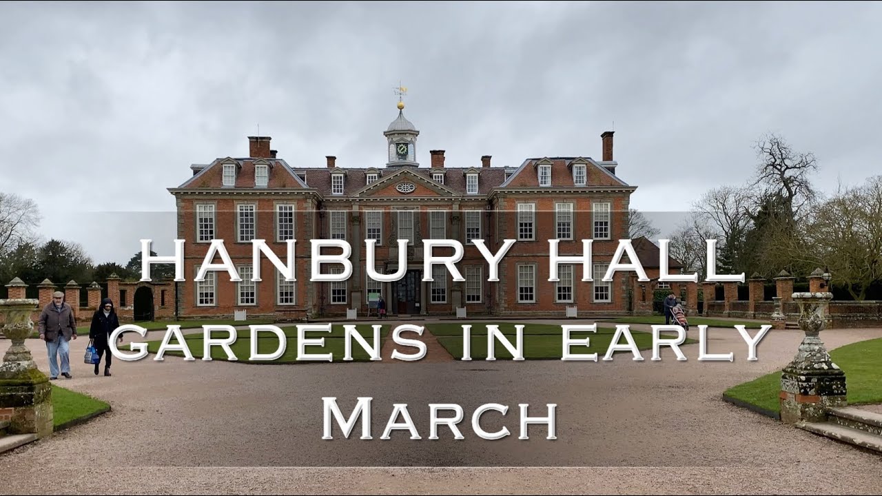 4K WALK AROUND HANBURY HALL GARDEN. Early in March 2020.