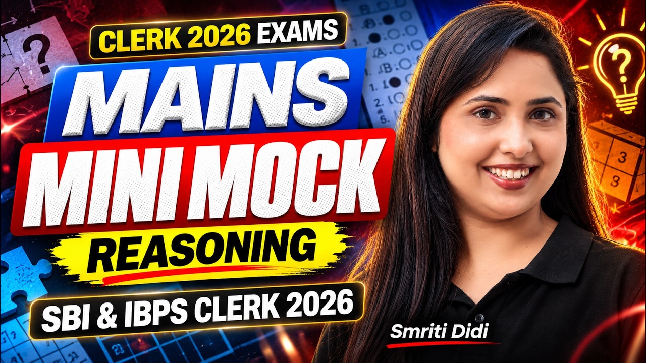 IBPS/SBI Clerk Mains 2026 Reasoning | Mini Mock Mains Reasoning🔥 | Smriti Sethi