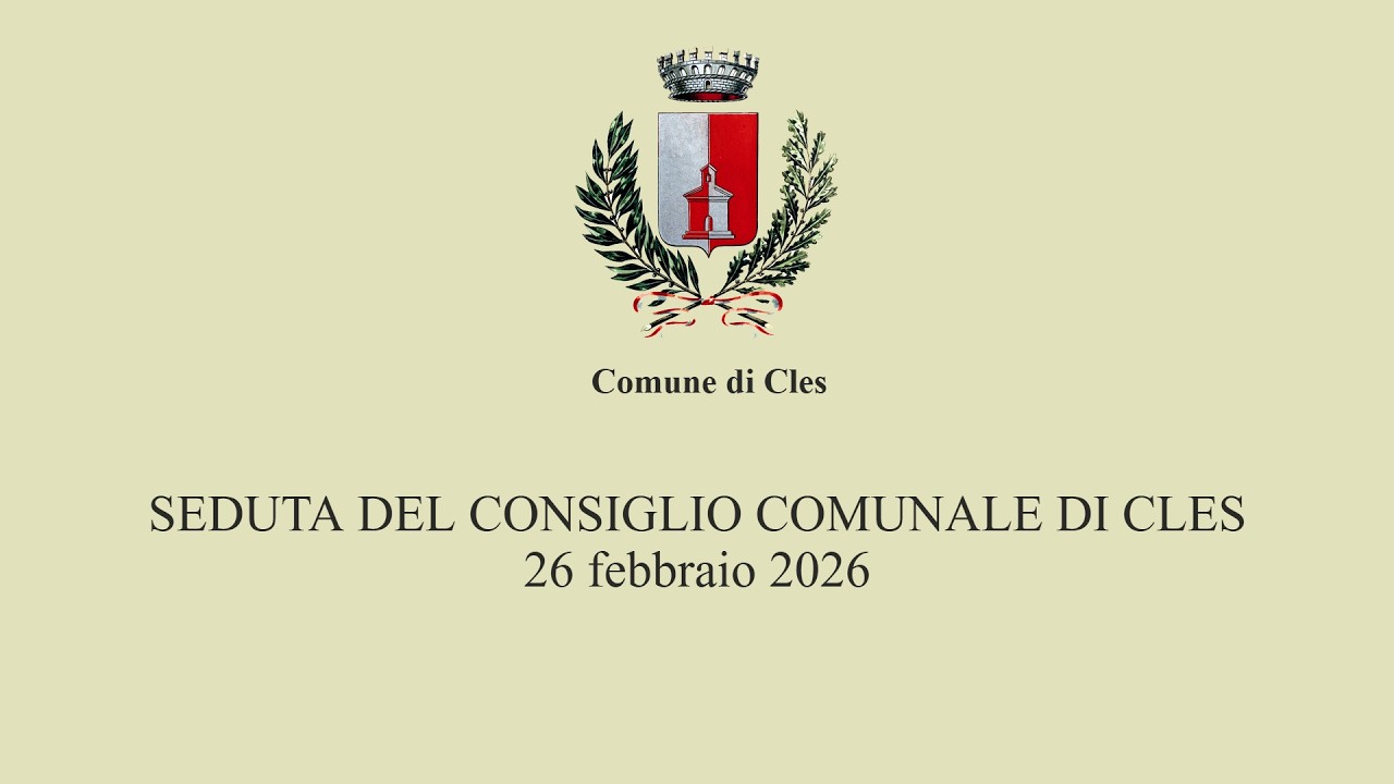 Seduta del Consiglio Comunale di Cles - 26 febbraio 2026