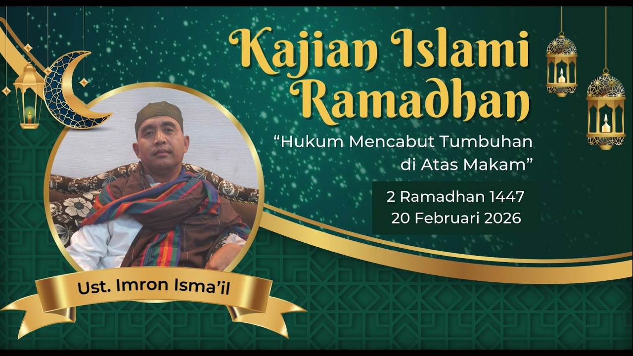 Hukum mencabut tumbuhan di atas makam Oleh Ustadz Imron Isma'il