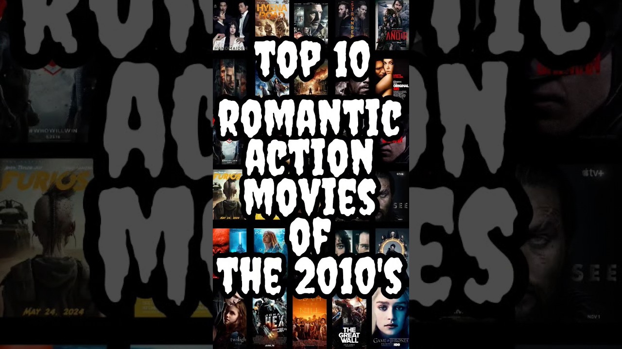 Top 10 Romantic Action Movies of the 2010s