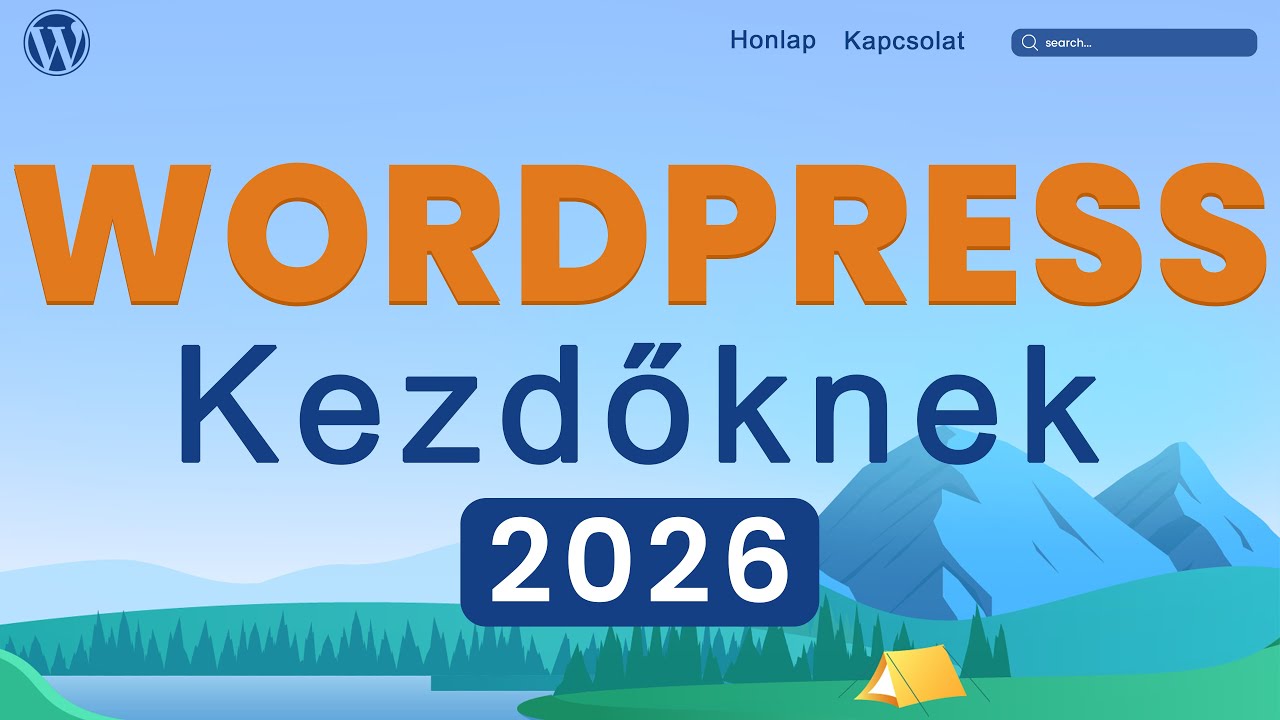 WordPress weboldal készítés kezdőknek – 2026 WordPress Oktatóvideó