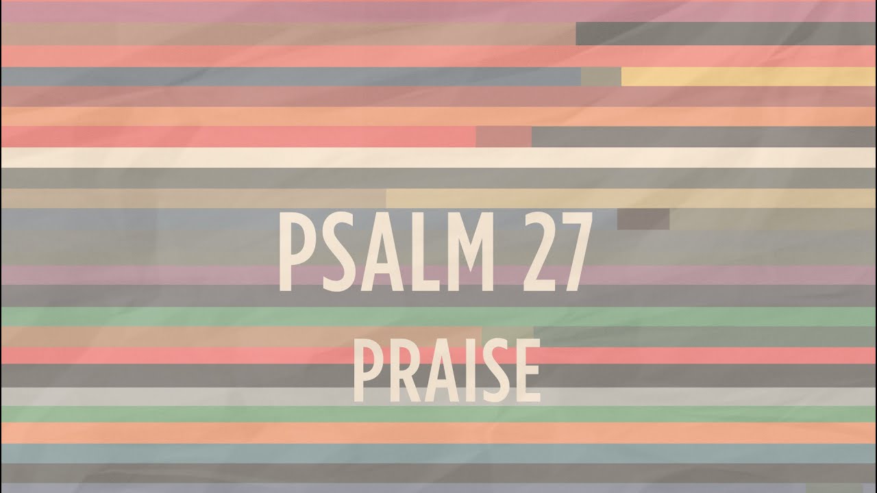 Psalm 27 | He's Able | Indiana Bible College
