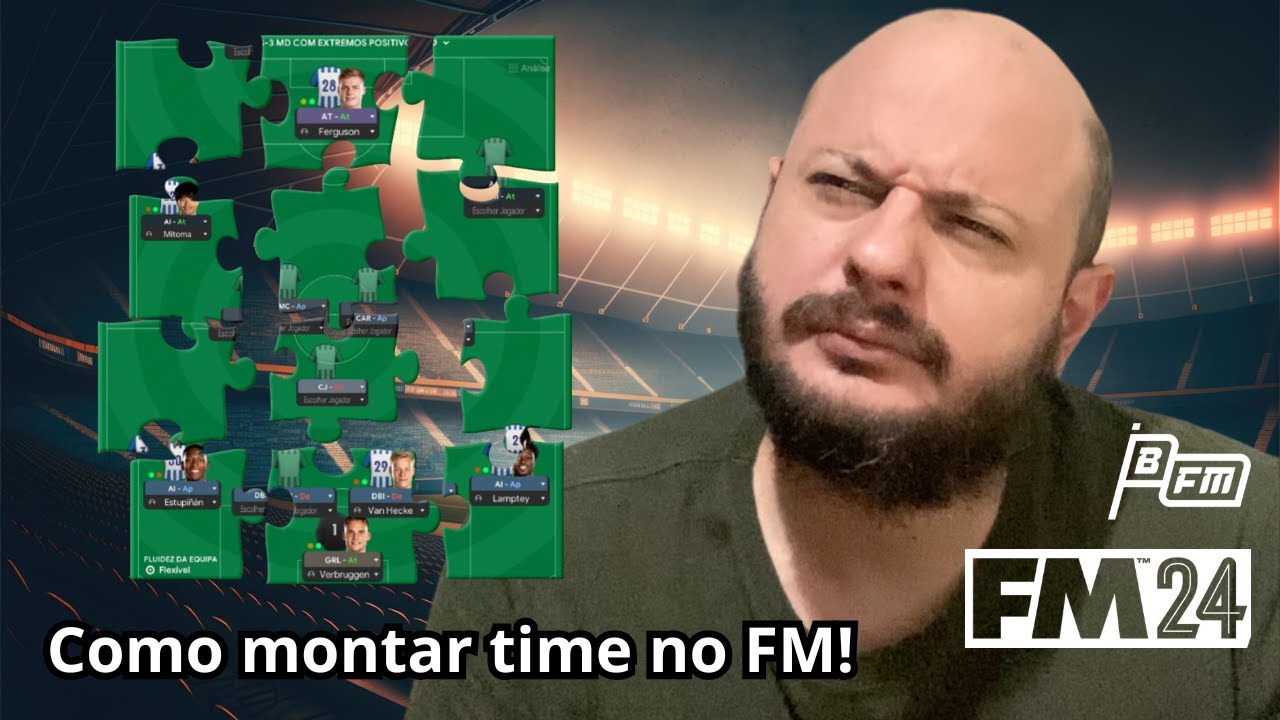 As melhores estratégias para montar time no FM 24 | FOOTBALL MANAGER